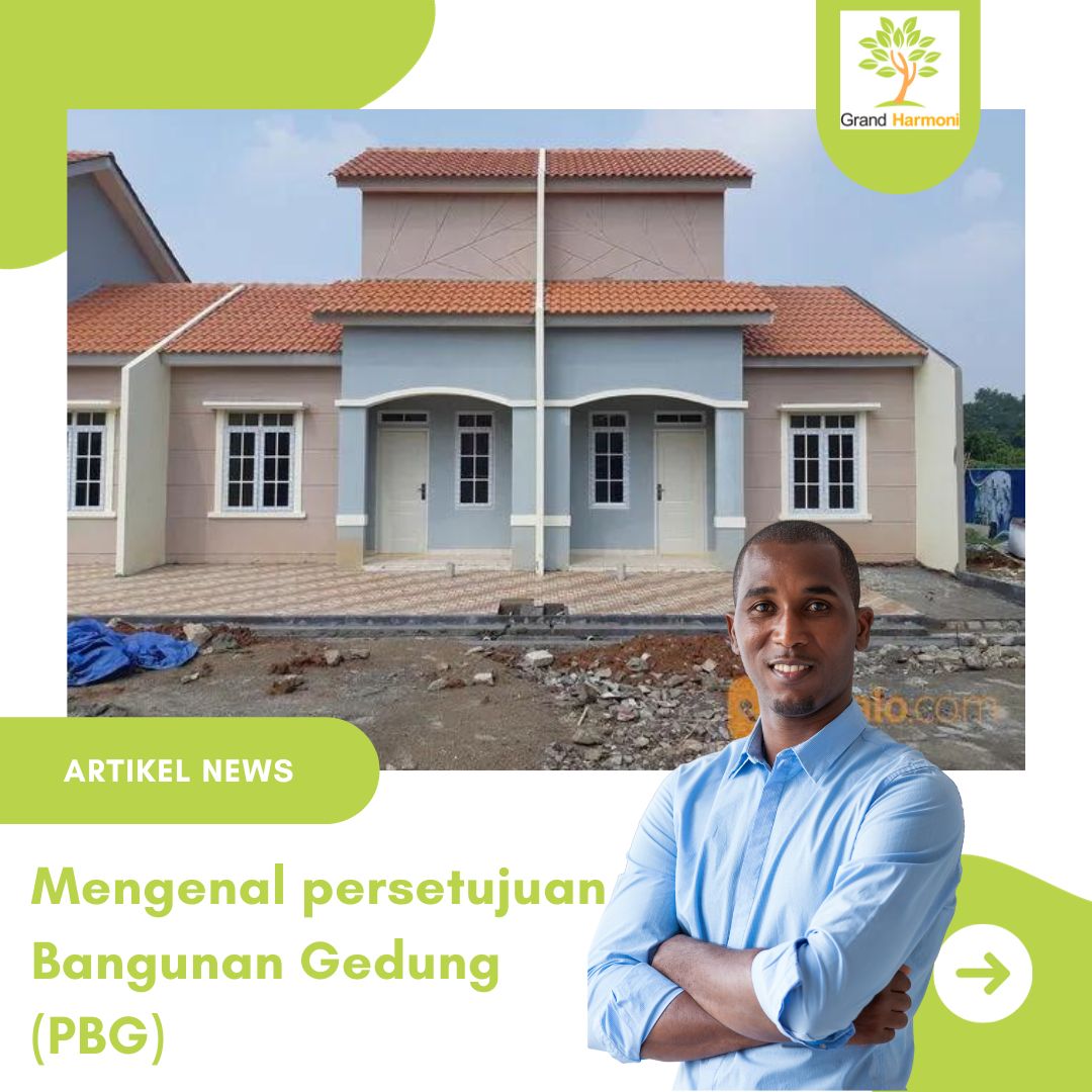 Mengenal Persetujuan Bangunan Gedung ( PBG) - Grand Harmoni 5Tenjo